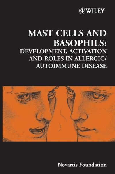 Cover for Novartis · Mast Cells and Basophils: Development, Activation and Roles in Allergic / Autoimmune Disease - Novartis Foundation Symposia (Hardcover Book) (2005)