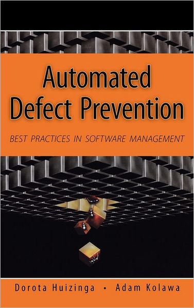 Cover for Dorota Huizinga · Automated Defect Prevention: Best Practices in Software Management - IEEE Press (Hardcover Book) (2007)