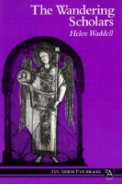 Cover for Helen Waddell · The Wandering Scholars - Ann Arbor Paperbacks (Pocketbok) [As Ann Arbor Pb Ed. edition] (1990)