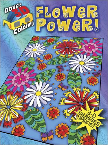 Cover for Baker Baker · 3-D Coloring Book - Flower Power! - Dover 3-D Coloring Book (Paperback Book) [2nd Green edition] (2013)