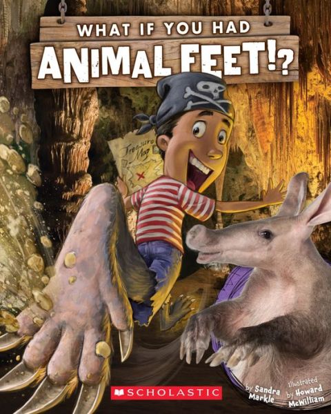 Cover for Sandra Markle · What If You Had Animal Feet? - What If You Had... ? (Paperback Book) (2015)