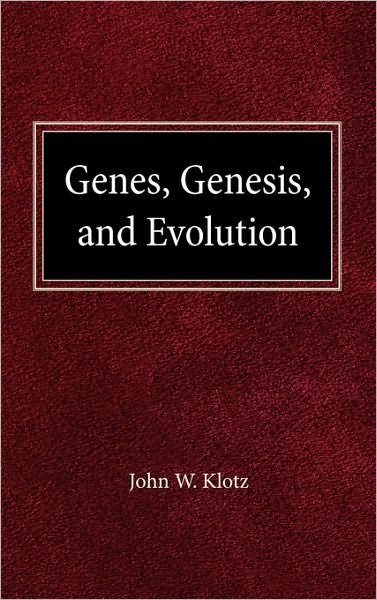 Cover for John W Klotz · Genes, Genesis and Evolution (Hardcover Book) [Revised edition] (1955)