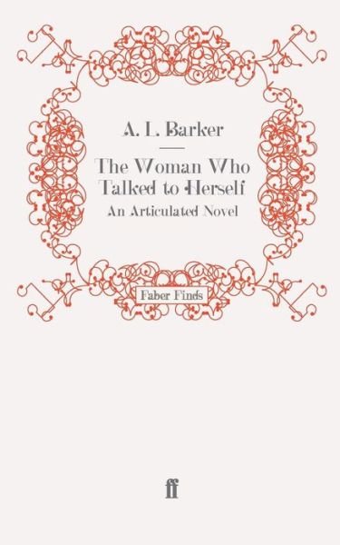 Cover for A. L. Barker · The Woman Who Talked to Herself: An Articulated Novel (Paperback Book) [Main edition] (2010)