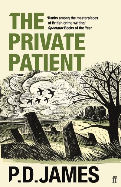 The Private Patient: The classic locked-room murder mystery from the 'Queen of English crime' (Guardian) - Inspector Adam Dalgliesh Mystery - P. D. James - Bøker - Faber & Faber - 9780571345120 - 10. mai 2018