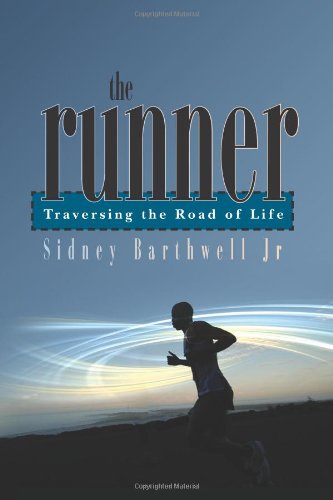 Cover for Sidney Barthwell Jr · The Runner: Traversing the Road of Life (Paperback Book) (2011)