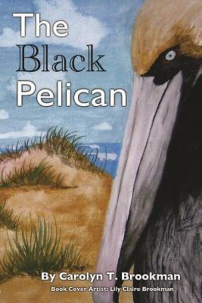 Cover for Carolyn T Brookman · The Black Pelican (Paperback Book) (2014)