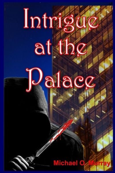 Cover for Michael Murray · Intrigue at the Palace (Paperback Book) (2015)