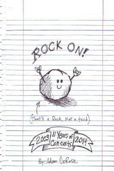 Rock On! - Adam DeRose - Livres - Adam DeRose - 9780692547120 - 27 novembre 2015