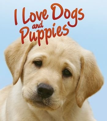 Cover for Nicola Jane Swinney · I Love Dogs and Puppies (Buch) (2020)