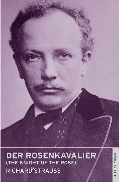 Der Rosenkavalier (The Knight of the Rose) - Richard Strauss - Böcker - Alma Books Ltd - 9780714544120 - 7 februari 2011