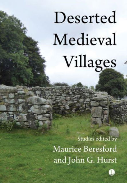 John G. Hurst · Deserted Medieval Villages (Hardcover Book) (2024)