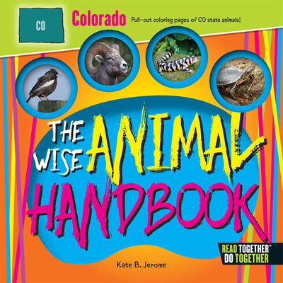 Wise Animal Handbook Colorado, The - Kate B. Jerome - Książki - Arcadia Publishing - 9780738528120 - 1 maja 2017