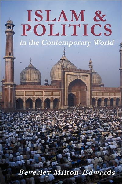 Cover for Milton-Edwards, Beverley (Queens University Belfast) · Islam and Politics in the Contemporary World (Paperback Book) (2004)