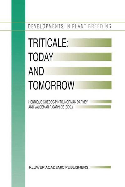 Cover for Henrique Guedes-pinto · Triticale: Today and Tomorrow - Developments in Plant Breeding (Hardcover Book) (1996)