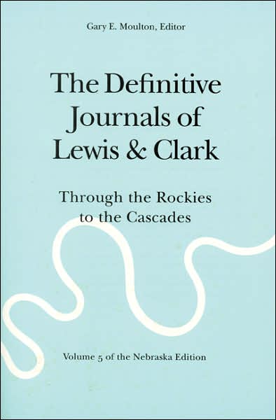 Cover for Meriwether Lewis · The Definitive Journals of Lewis and Clark, Vol 5: Through the Rockies to the Cascades (Paperback Book) [New edition] (2002)