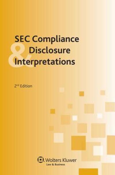 SEC Compliance and Disclosure Interpretations - Mark Nelson - Books - Wolters Kluwer Legal & Regulatory U.S. - 9780808029120 - September 13, 2011