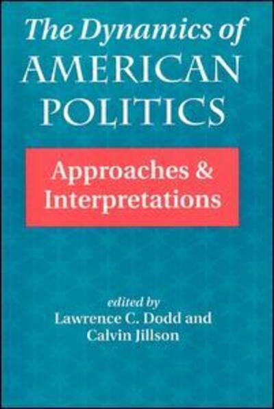 Cover for Lawrence C Dodd · The Dynamics Of American Politics: Approaches And Interpretations (Paperback Book) (1993)