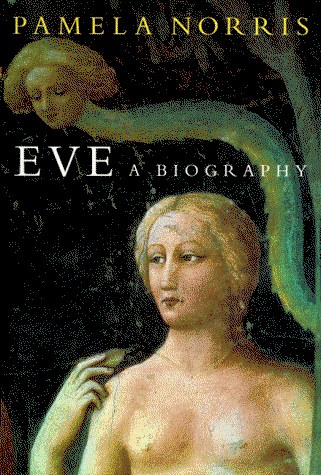 Cover for Pamela Norris · Eve: a Biography (Inbunden Bok) [1st edition] (1999)