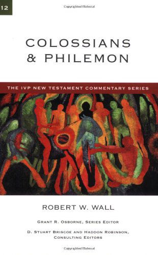 Cover for Robert W. Wall · Colossians &amp; Philemon (The Ivp New Testament Commentary Series) (Paperback Book) (2010)