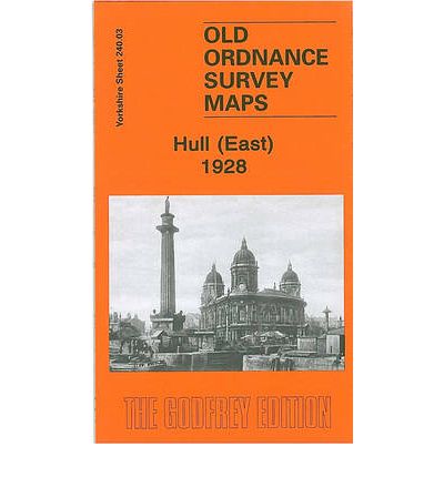 Cover for Arthur G. Credland · Hull East 1928: Yorkshire Sheet 240.03b - Old O.S. Maps of Yorkshire (Map) [Facsimile of 1928 edition] (1987)