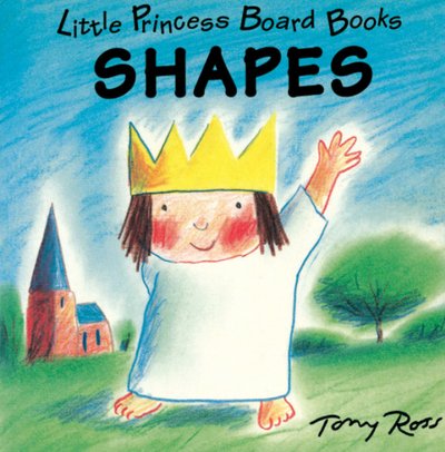 Cover for Tony Ross · Little Princess Board Book - Shapes (Hardcover bog) (1994)