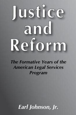 Cover for Earl Johnson · Justice and Reform: Formative Years of the American Legal Service Programme (Hardcover Book) (1978)