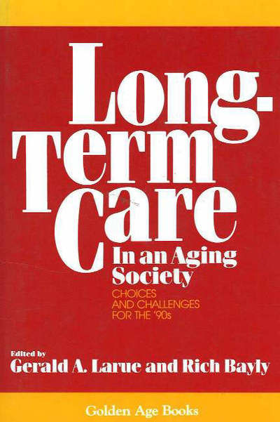 Cover for Gerald A. Larue · Long-Term Care in an Aging Society (Paperback Bog) (1992)