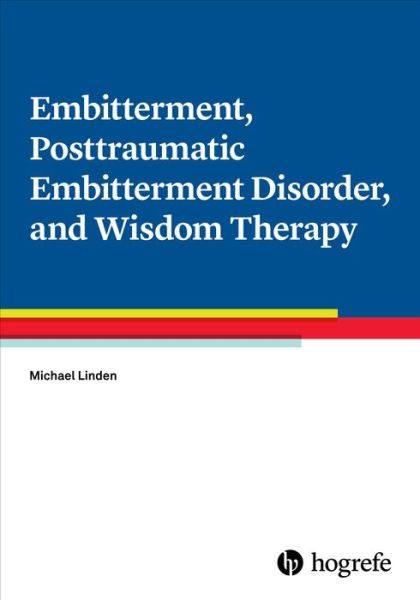 Cover for Michael Linden · Embitterment, Posttraumatic Embitterment Disorder, and Wisdom Therapy (Pocketbok) (2022)