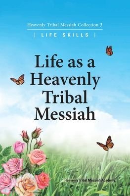Cover for Ffwpu · Life as a Heavenly Tribal Messiah (Paperback Book) (2019)