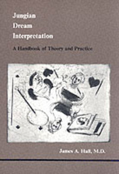 James A Hall · Jungian Dream Interpretation: A Handbook of Theory and Practice (Paperback Book) (1984)