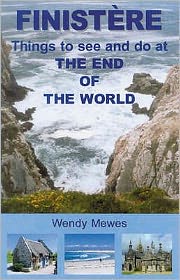 Finistere: Things to See and Do at the End of the World - Wendy Mewes - Książki - Red Dog Books - 9780953600120 - 1 września 2004