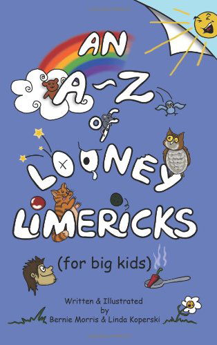 Cover for Bernie Morris · An A - Z of Looney Limericks (for Big Kids) (Paperback Book) (2009)