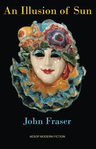 Cover for John Fraser · An Illusion of Sun (Taschenbuch) [1st Paperback edition] (2014)