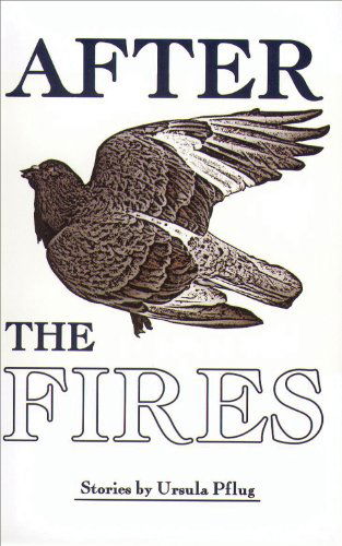 Cover for Ursula Pflug · After the Fires (Pocketbok) (2008)