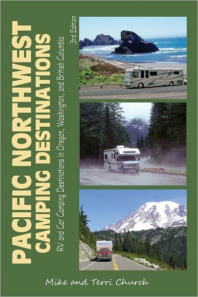 Cover for Mike Church · Pacific Northwest Camping Destinations: RV and Car Camping Destinations in Oregon, Washington, and British Columbia (Paperback Book) (2012)