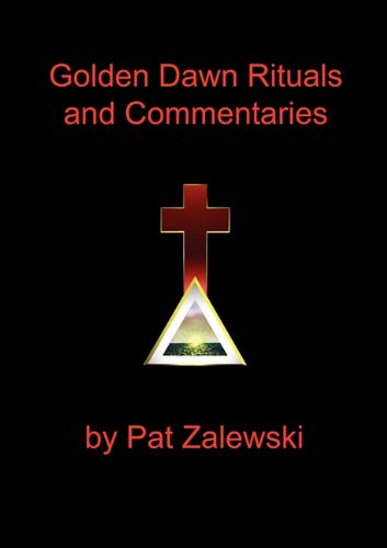 Cover for Pat Zalewski · Golden Dawn Rituals and Commentaries (Paperback Book) [2nd edition] (2010)