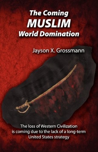 Cover for Jason X. Grossman · The Coming Muslim World Domination (Paperback Book) (2009)