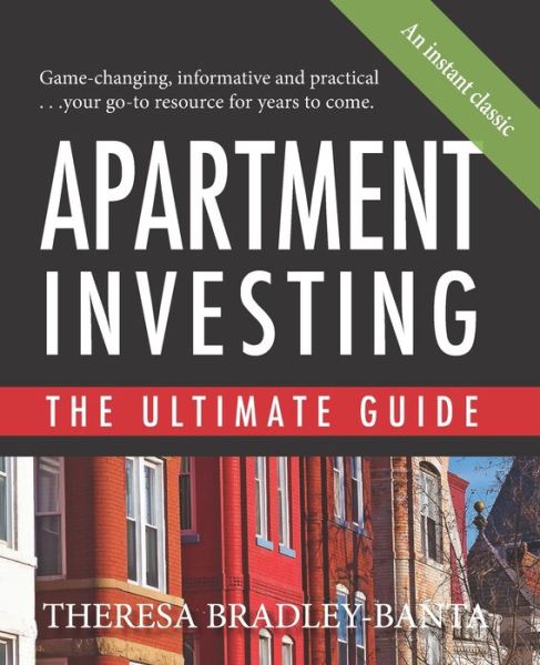 Cover for Theresa Bradley-Banta · Apartment Investing : The Ultimate Guide (Paperback Book) (2020)