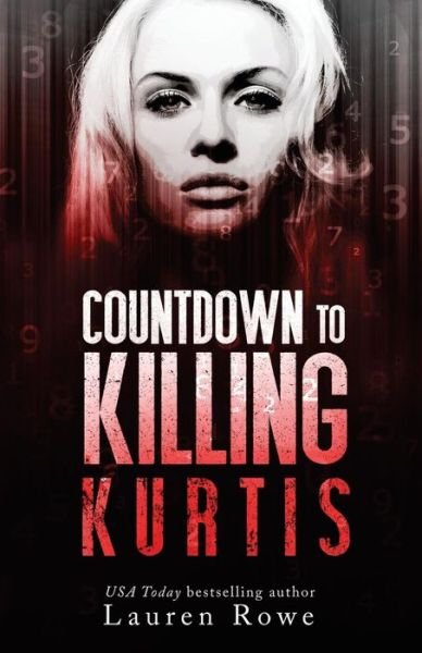 Cover for Lauren Rowe · Countdown to Killing Kurtis (Paperback Book) (2015)