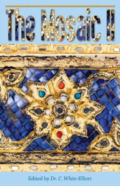 Cover for Dr Cassundra White-elliott · The Mosaic II (Paperback Bog) (2015)