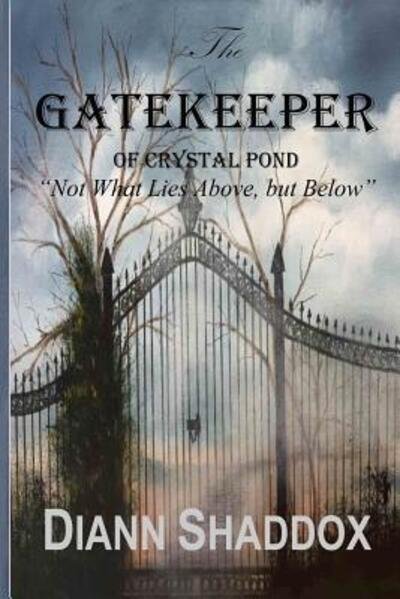 Diann Shaddox · The Gatekeeper of Crystal Pond (Paperback Book) (2017)