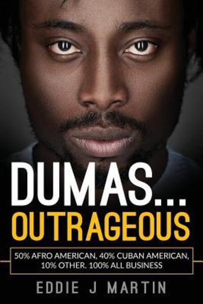 Cover for Eddie J Martin · Dumas... Outrageous (Paperback Book) (2017)