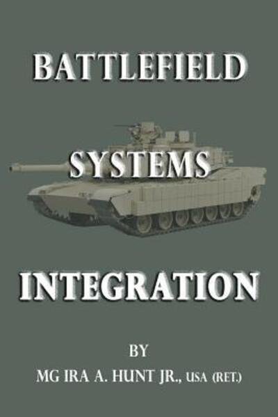 Cover for MG Ira A Hunt Jr · Battlefield Systems Integration (Paperback Bog) (2017)