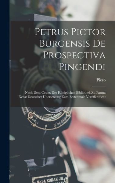 Cover for Piero · Petrus Pictor Burgensis de Prospectiva Pingendi (Bok) (2022)