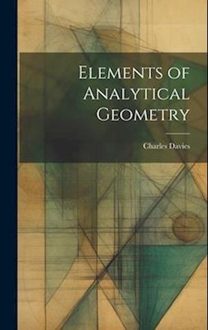 Cover for Charles Davies · Elements of Analytical Geometry (Book) (2023)