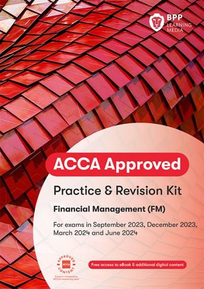 Cover for BPP Learning Media · ACCA Financial Management: Practice and Revision Kit (Paperback Book) (2023)