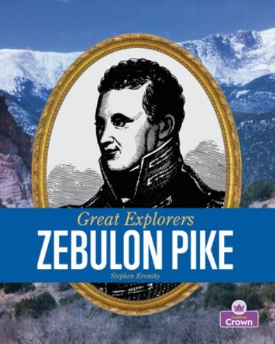 Cover for Stephen Krensky · Zebulon Pike (Book) (2023)