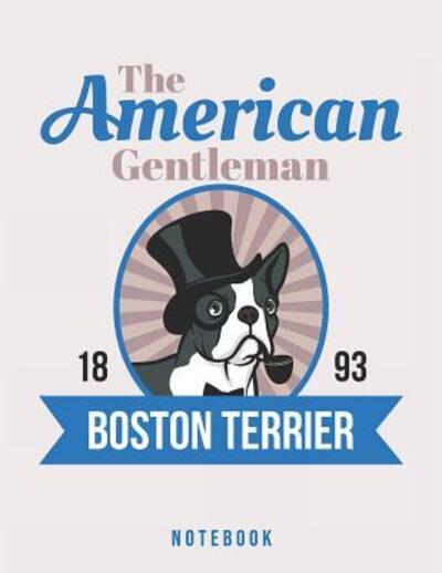 Cover for Jackrabbit Rituals · The American Gentleman Boston Terrier (Paperback Book) (2019)