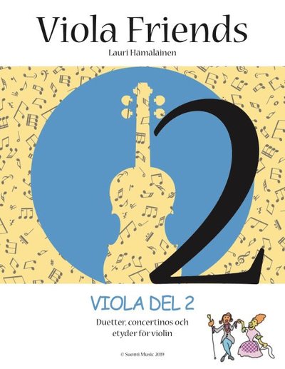 Cover for Lauri Hämäläinen · Viola friends: Viola. Del 2, Duetter, concertinos och etyder för violin (Book) (2019)