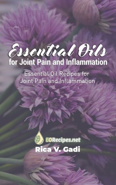 Cover for Rica V Gadi · Essential Oils for Joint Pain and Inflammation (Paperback Book) (2020)